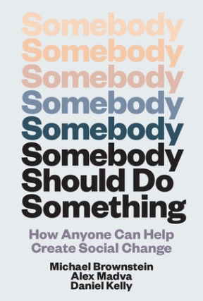 Michael Brownstein's 'Somebody Should Do Something'
