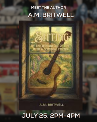 A.M. Britwell's 'Sitting by the Windowsill of Life with a Spiritual Friend'